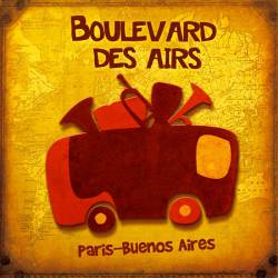 Boulevard Des Airs : Paris-Buenos Aires
